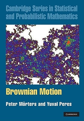 Brownian Motion by Mörters, Peter