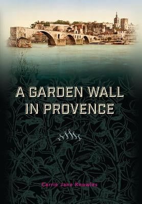 A Garden Wall in Provence by Knowles, Carrie Jane