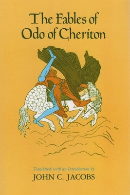 Fables of Odo of Cheriton by Jacobs, John G.