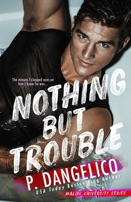 Nothing But Trouble by Dangelico, P.