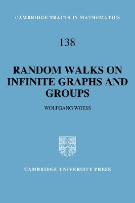 Random Walks on Infinite Graphs and Groups by Woess, Wolfgang