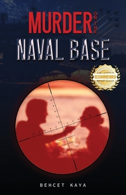 Murder on the Naval Base by Kaya, Behcet