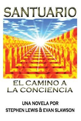 Santuario: El camino a la conciencia by Slawson, Evan