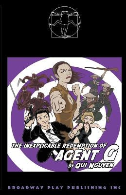 The Inexplicable Redemption of Agent G by Nguyen, Qui
