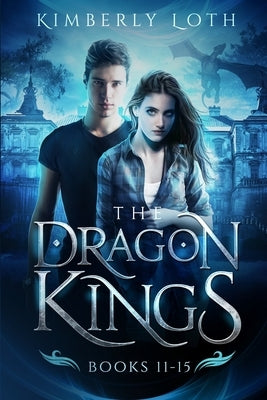 The Dragon Kings: Books 11-15 by Loth, Kimberly