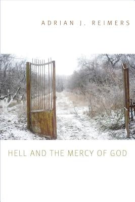 Hell and the Mercy of God by Reimers, Adrian J.