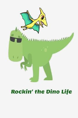 Rockin' the Dino Life by Bremner, Melanie