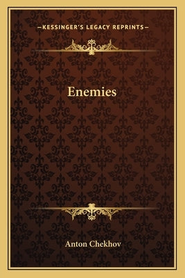 Enemies by Chekhov, Anton Pavlovich
