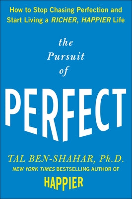 Pursuit of Perfect (Pb) by Ben-Shahar, Tal