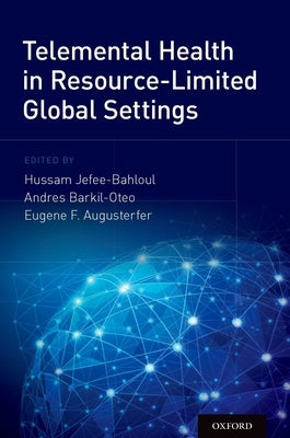 Telemental Health in Resource-Limited Global Settings by Jefee-Bahloul, Hussam