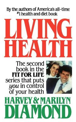 Living Health by Diamond, Harvey