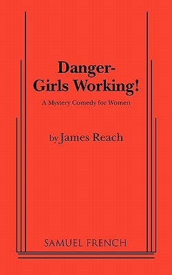 Danger - Girls Working by Reach, James