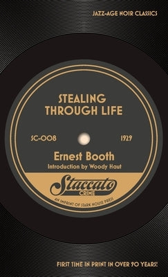 Stealing Through Life by Booth, Ernest