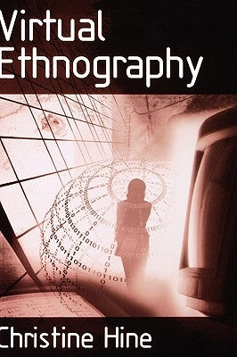 Virtual Ethnography by Hine, Christine M.