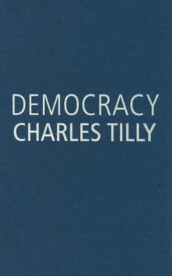 Democracy by Tilly, Charles
