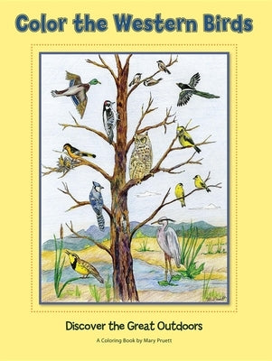 Color the Western Birds: Discover the Great Outdoors by Pruett, Mary