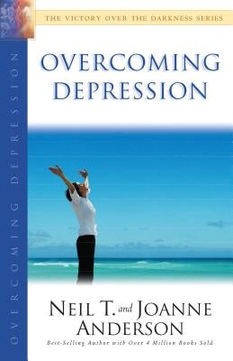 Overcoming Depression by Anderson, Neil T.