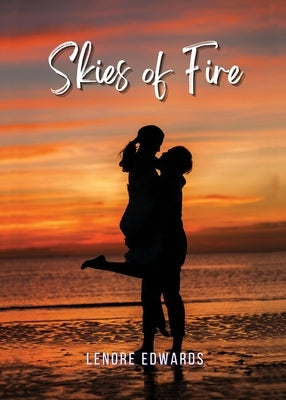 Skies of Fire by Edwards, Lenore