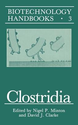 Clostridia by Minton, Nigel P.
