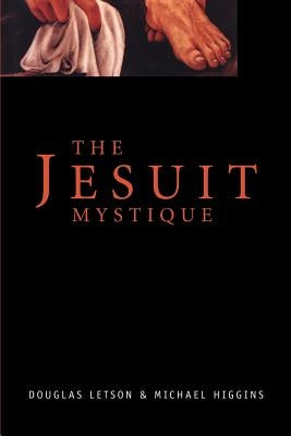 The Jesuit Mystique by Letson, Douglas