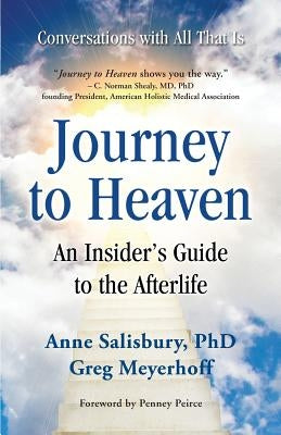 Journey to Heaven: An Insider's Guide to the Afterlife by Peirce, Penney
