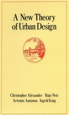 A New Theory of Urban Design by Alexander, Christopher