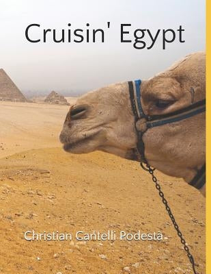 Cruisin' Egypt by Cantelli Podest&#224;, Christian