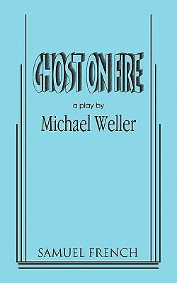 Ghost on Fire by Weller, Michael