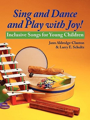 Sing and Dance and Play with Joy! by Aldredge-Clanton, Jann
