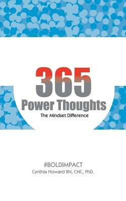 365 Power Thoughts: The Mindset Difference by Howard Rn, Cnc Phd
