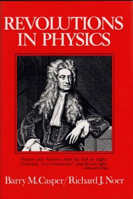 Revolutions in Physics by Casper, Barry M.