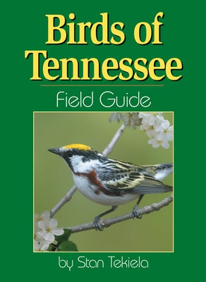 Birds of Tennessee Field Guide by Tekiela, Stan