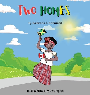 Two Homes by Robinson, Kabrena L.