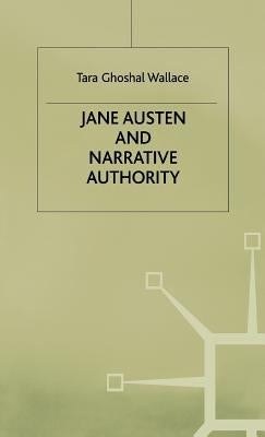 Jane Austen and Narrative Authority by Wallace, T.