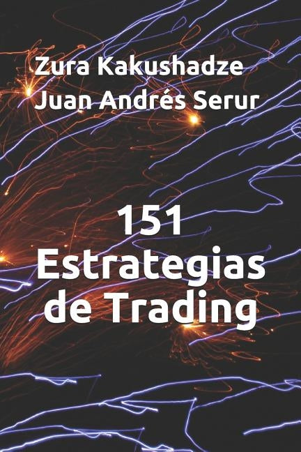 151 Estrategias de Trading by Serur, Juan Andres