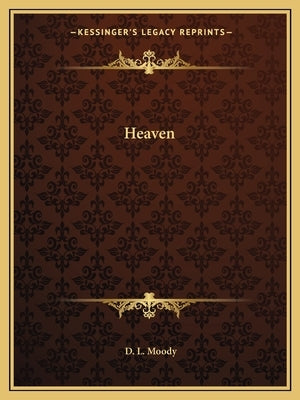 Heaven by Moody, D. L.