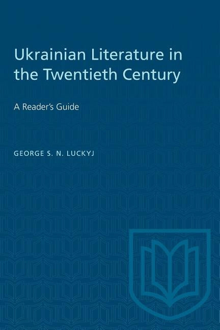 Ukrainian Literature 20th Cty by Luckyj, George S. N.