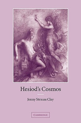 Hesiod's Cosmos by Strauss Clay, Jenny