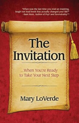 The Invitation: When You're Ready to Take Your Next Step by Loverde, Mary