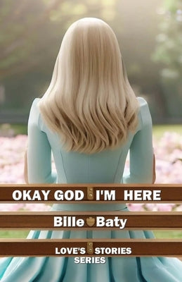 Okay God I'm Here by Baty, Bille