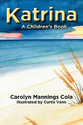 Katrina: A Children's Book by Mannings Cola, Carolyn