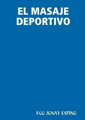 El Masaje Deportivo by Espino, Fco Jonay