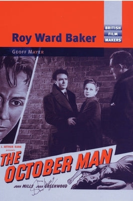 Roy Ward Baker by Mayer, Geoff