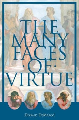 The Many Faces of Virtue by DeMarco, Donald
