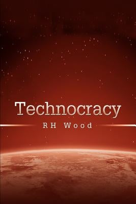 Technocracy by Wood, Rh