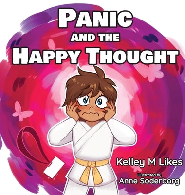 Panic and the Happy Thought by Likes, Kelley M.