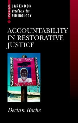 Accountability in Restorative Justice by Roche, Declan