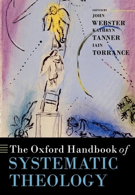 The Oxford Handbook of Systematic Theology by Tanner, Kathryn