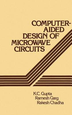 Computer-Aided Design of Microwave Circuits by Gupta, K. C.