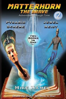 Pyramid Scheme / Jewel Heist: Matterhorn the Brave by Hamel, Mike